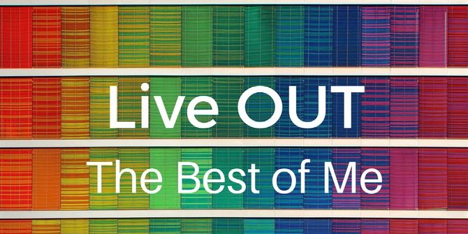 What Does “Living OUT the Best of Me” Feel Like?